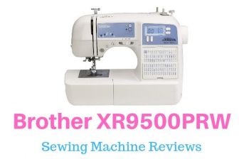 Brother XR9500PRW Sewing Machine Review