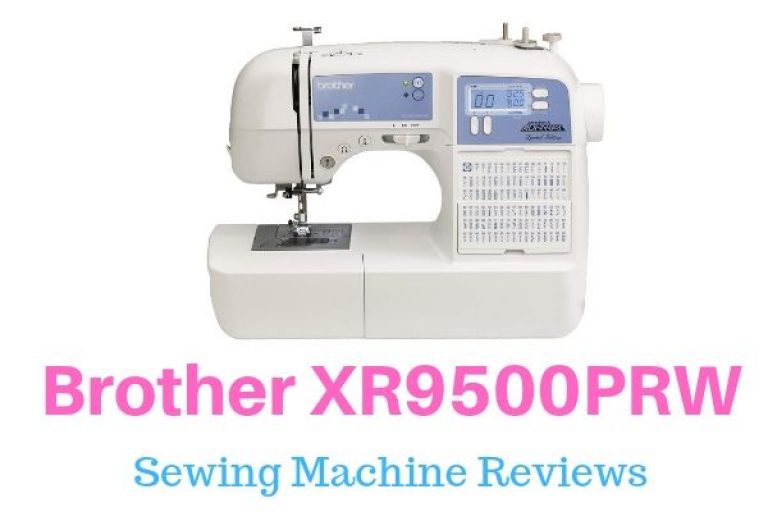 Brother XR9500PRW Sewing Machine Review Sewing Machine Zone